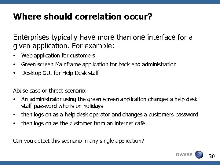 Where should correlation occur? Enterprises typically have more than one interface for a given