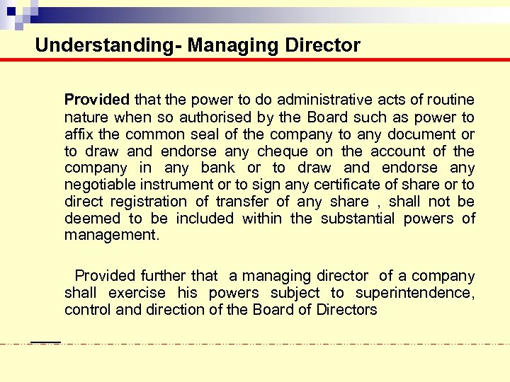 Understanding- Managing Director Provided that the power to do administrative acts of routine nature