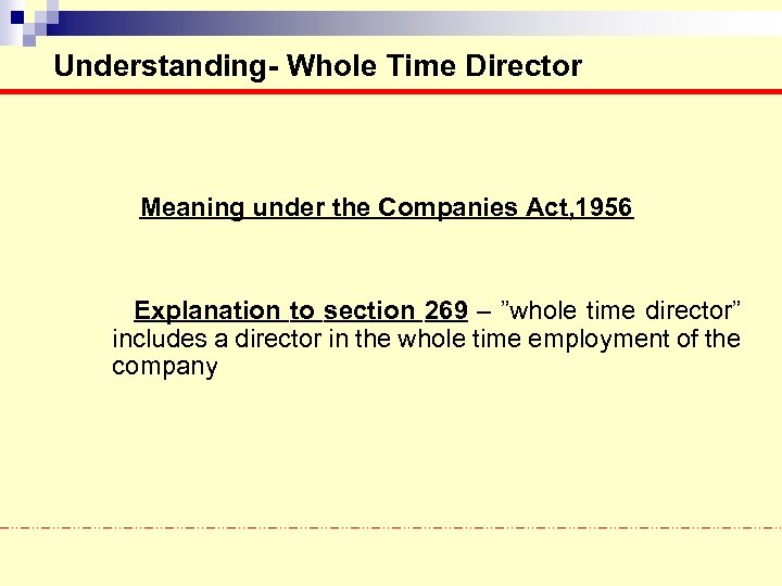 Understanding- Whole Time Director Meaning under the Companies Act, 1956 Explanation to section 269