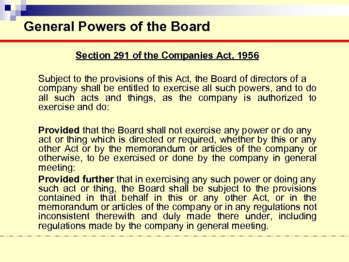 General Powers of the Board Section 291 of the Companies Act, 1956 Subject to