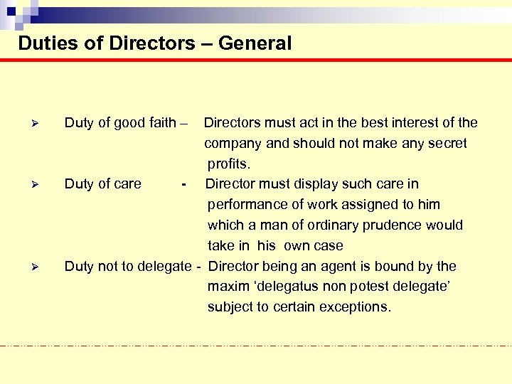 Duties of Directors – General Ø Ø Ø Duty of good faith – Directors