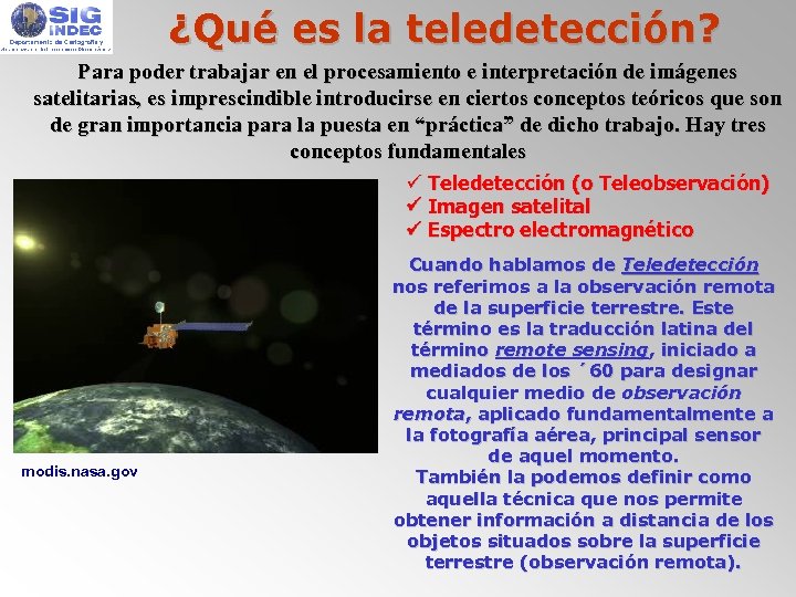 ¿Qué es la teledetección? Para poder trabajar en el procesamiento e interpretación de imágenes