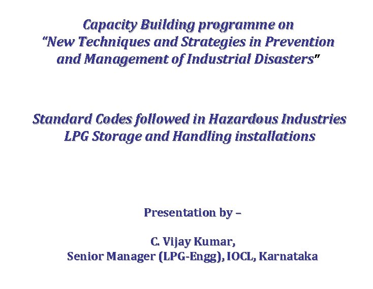 Capacity Building programme on “New Techniques and Strategies in Prevention and Management of Industrial