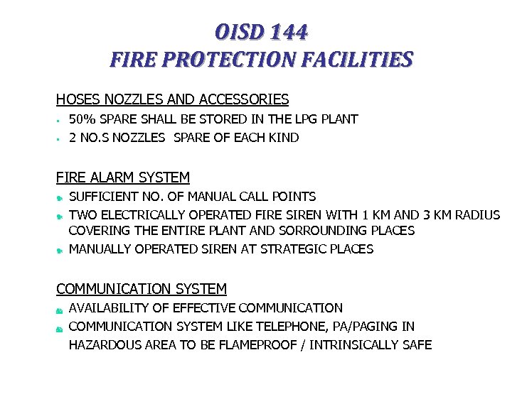 OISD 144 FIRE PROTECTION FACILITIES HOSES NOZZLES AND ACCESSORIES § § 50% SPARE SHALL