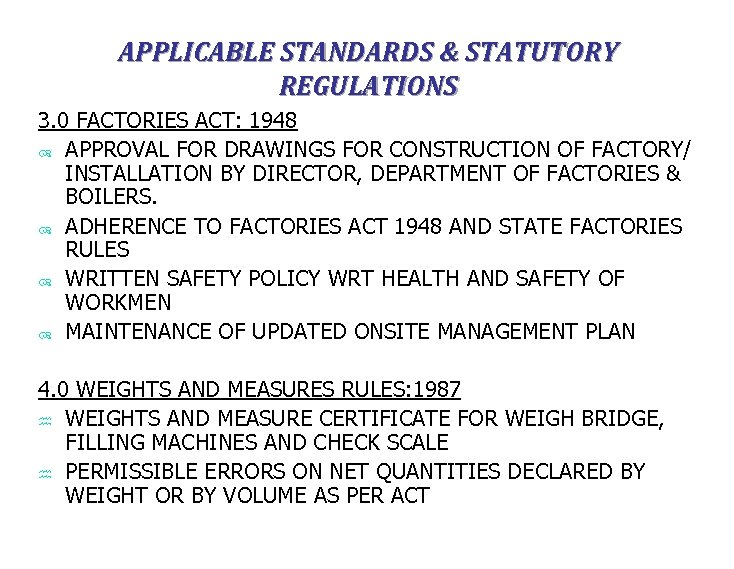 APPLICABLE STANDARDS & STATUTORY REGULATIONS 3. 0 FACTORIES ACT: 1948 APPROVAL FOR DRAWINGS FOR
