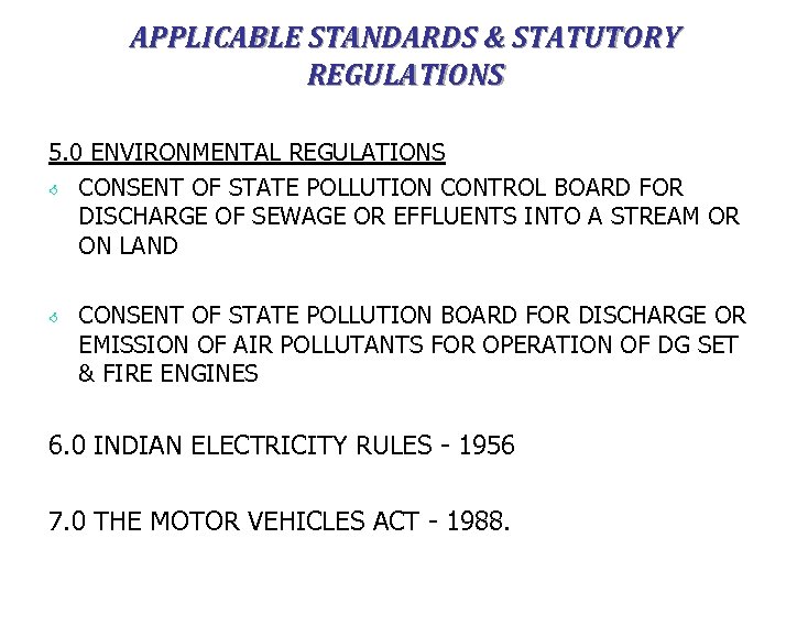 APPLICABLE STANDARDS & STATUTORY REGULATIONS 5. 0 ENVIRONMENTAL REGULATIONS < CONSENT OF STATE POLLUTION