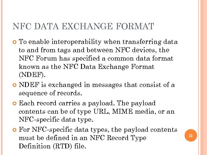 NFC DATA EXCHANGE FORMAT To enable interoperability when transferring data to and from tags