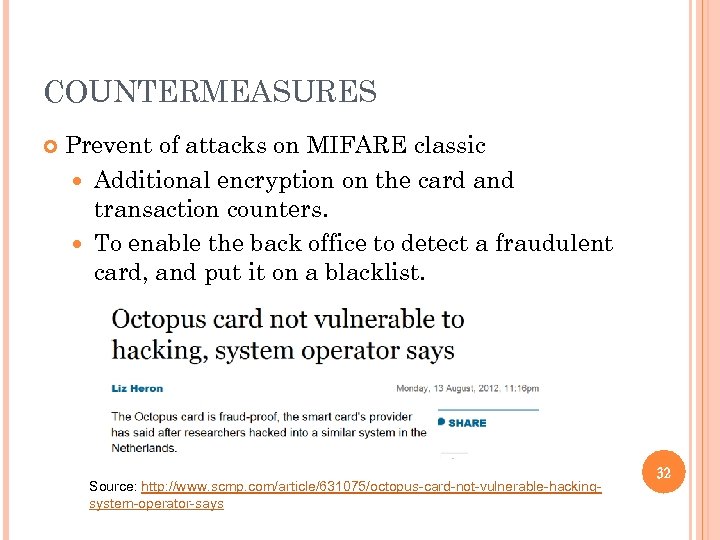 COUNTERMEASURES Prevent of attacks on MIFARE classic Additional encryption on the card and transaction