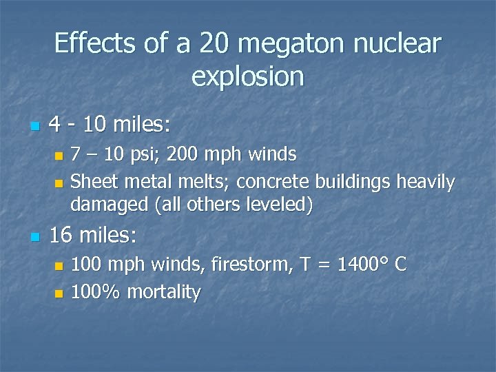 Effects of a 20 megaton nuclear explosion n 4 - 10 miles: 7 –