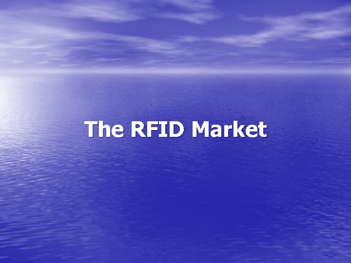 The RFID Market 