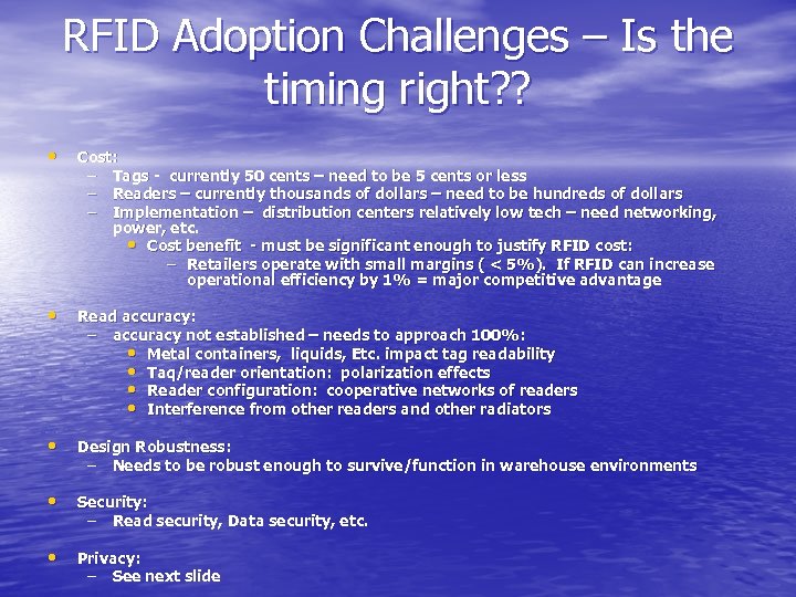RFID Adoption Challenges – Is the timing right? ? • Cost: – Tags -