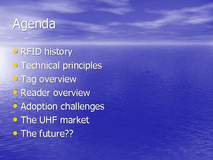 Agenda • RFID history • Technical principles • Tag overview • Reader overview •