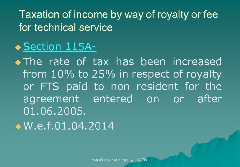 Taxation of income by way of royalty or fee for technical service u Section