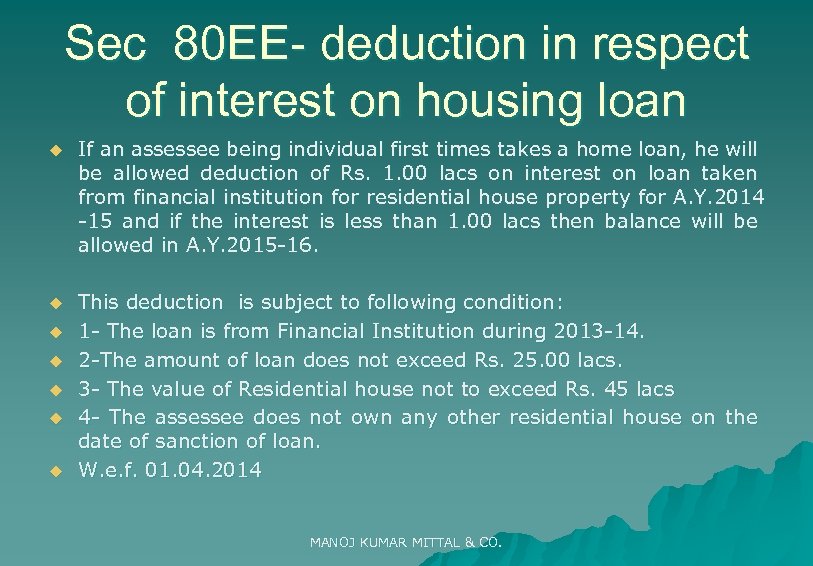 Sec 80 EE- deduction in respect of interest on housing loan u If an
