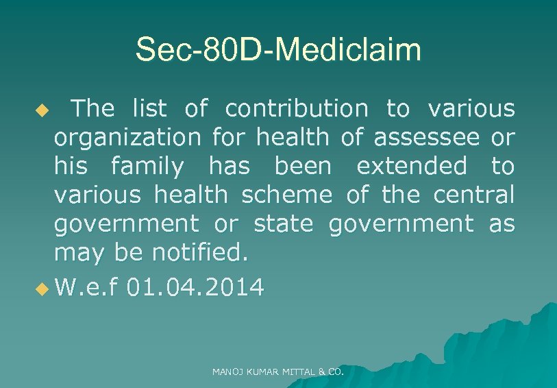 Sec-80 D-Mediclaim The list of contribution to various organization for health of assessee or
