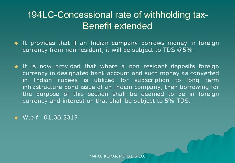 194 LC-Concessional rate of withholding tax. Benefit extended u It provides that if an