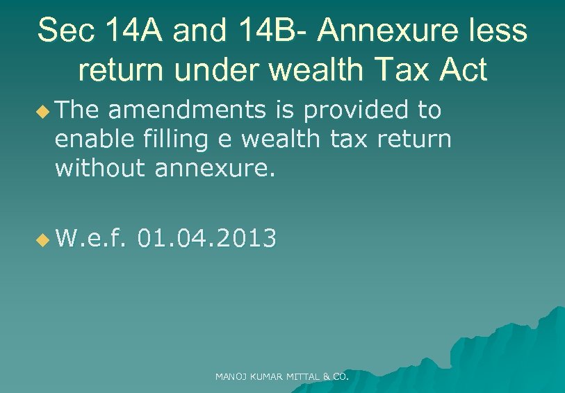 Sec 14 A and 14 B- Annexure less return under wealth Tax Act u