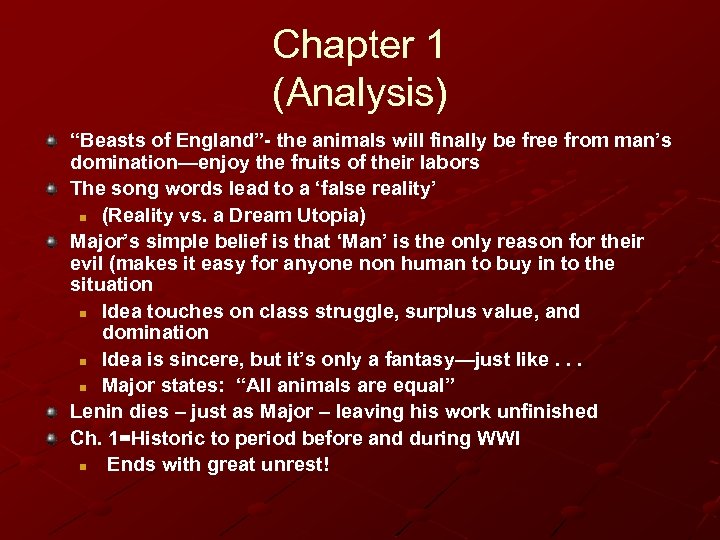 Chapter 1 (Analysis) “Beasts of England”- the animals will finally be free from man’s