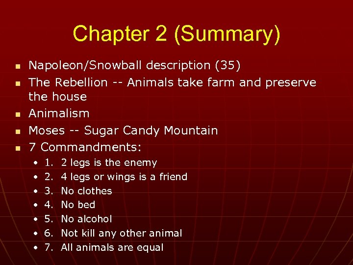 Chapter 2 (Summary) n n n Napoleon/Snowball description (35) The Rebellion -- Animals take