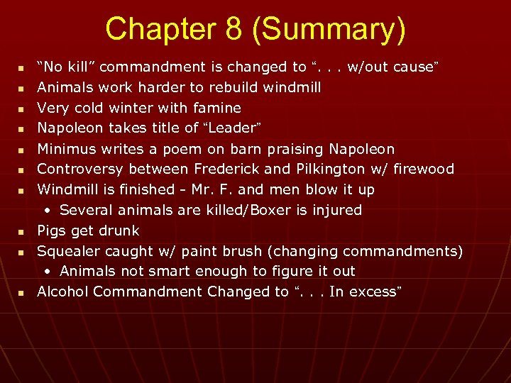 Chapter 8 (Summary) n n n n n “No kill” commandment is changed to