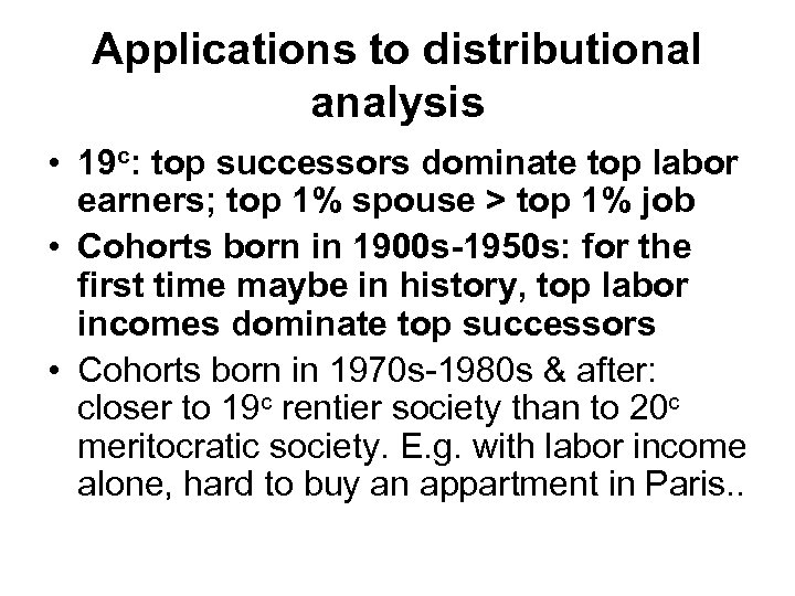 Applications to distributional analysis • 19 c: top successors dominate top labor earners; top