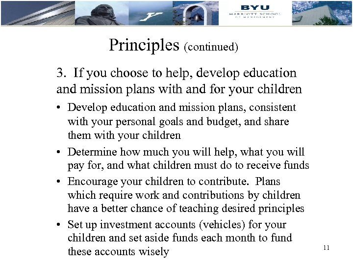 Principles (continued) 3. If you choose to help, develop education and mission plans with