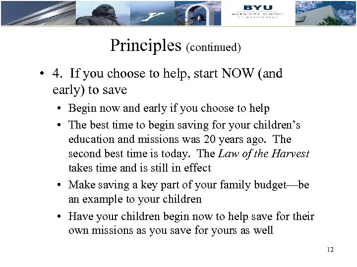 Principles (continued) • 4. If you choose to help, start NOW (and early) to