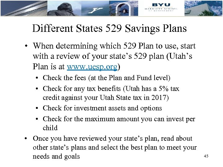 Different States 529 Savings Plans • When determining which 529 Plan to use, start