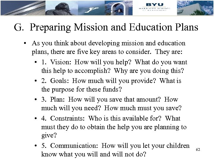 G. Preparing Mission and Education Plans • As you think about developing mission and