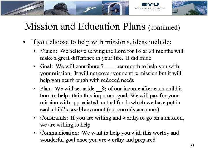Mission and Education Plans (continued) • If you choose to help with missions, ideas