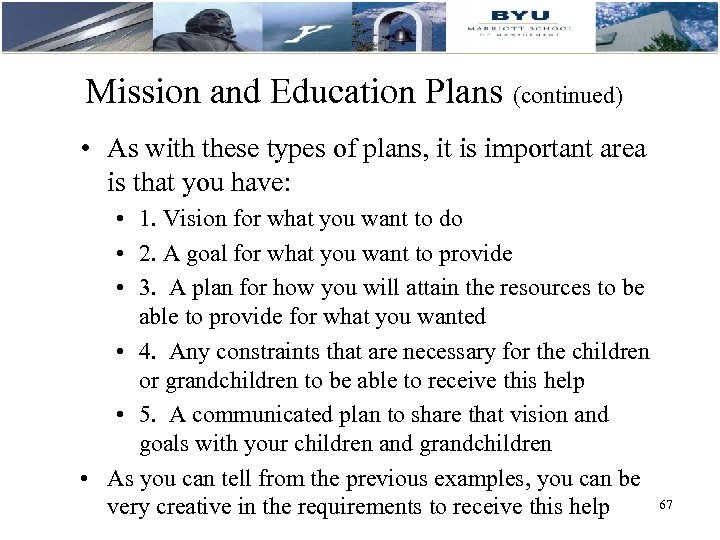 Mission and Education Plans (continued) • As with these types of plans, it is