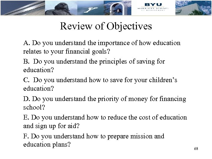 Review of Objectives A. Do you understand the importance of how education relates to