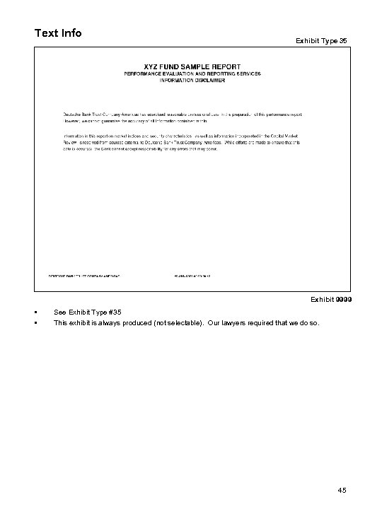 Text Info Exhibit Type 35 Exhibit 9999 • • See Exhibit Type #35 This