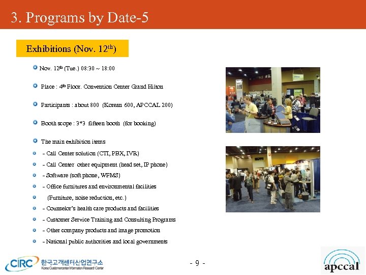 3. Programs by Date-5 Exhibitions (Nov. 12 th) Nov. 12 th (Tue. ) 08: