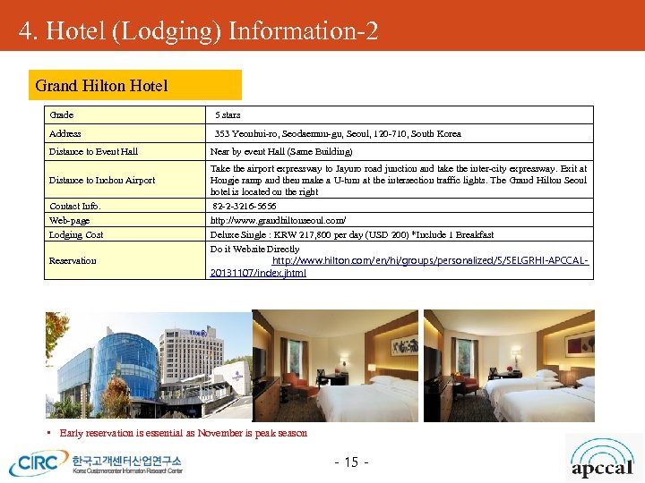 4. Hotel (Lodging) Information-2 Grand Hilton Hotel Grade 5 stars Address 353 Yeonhui-ro, Seodaemun-gu,