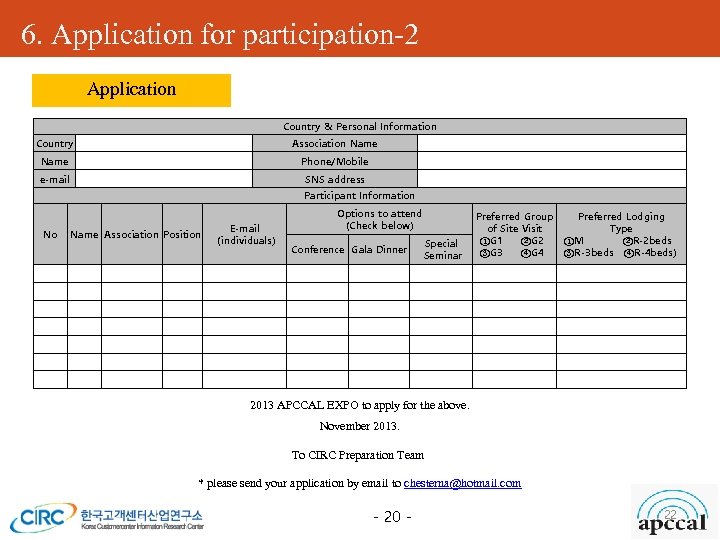 6. Application for participation-2 Application Country & Personal Information Country Association Name Phone/Mobile e-mail