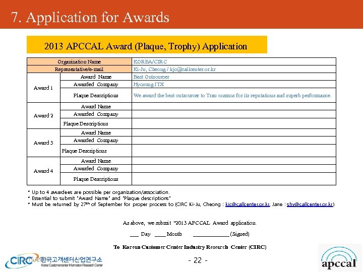 7. Application for Awards 2013 APCCAL Award (Plaque, Trophy) Application Award 1 Organization Name