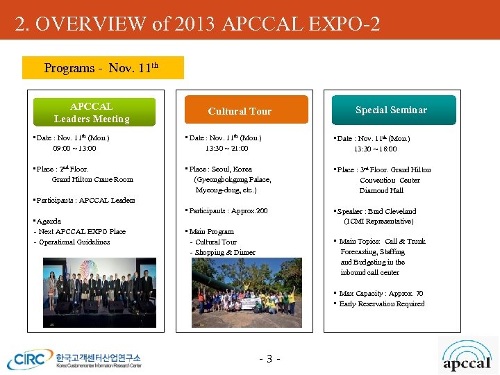2. OVERVIEW of 2013 APCCAL EXPO-2 Programs - Nov. 11 th APCCAL Leaders Meeting