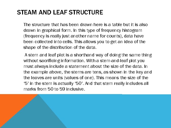 STEAM AND LEAF STRUCTURE The structure that has been drawn here is a table
