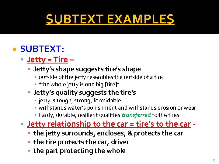 SUBTEXT EXAMPLES SUBTEXT: Jetty = Tire – ▪ Jetty’s shape suggests tire’s shape ▪