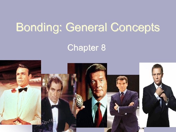 Bonding: General Concepts Chapter 8 