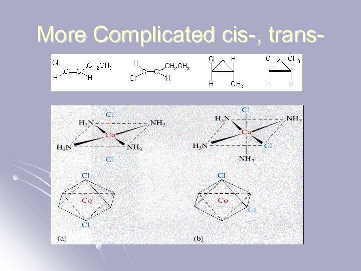 More Complicated cis-, trans- 