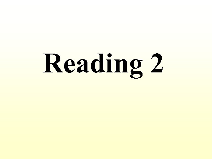 Reading 2 