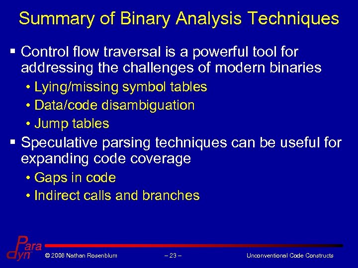 Summary of Binary Analysis Techniques § Control flow traversal is a powerful tool for