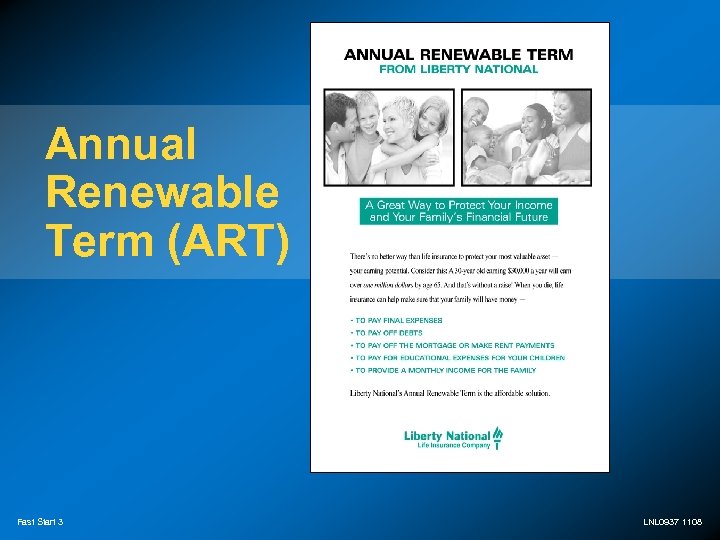 Annual Renewable Term (ART) Fast Start 3 LNL 0937 1108 