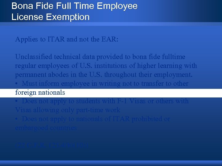 Bona Fide Full Time Employee License Exemption Applies to ITAR and not the EAR: