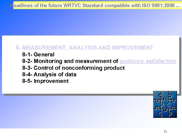 Headlines of the future WRTVC Standard compatible with ISO 9001: 2000. . . 8