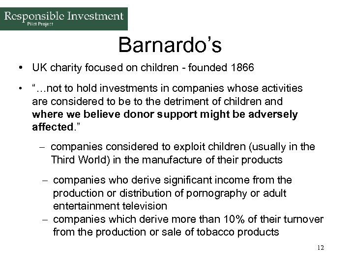 Barnardo’s • UK charity focused on children - founded 1866 • “…not to hold