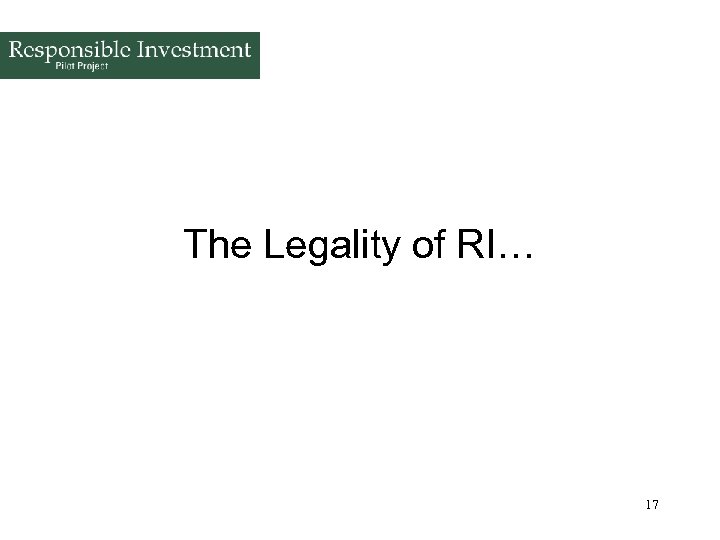 The Legality of RI… 17 