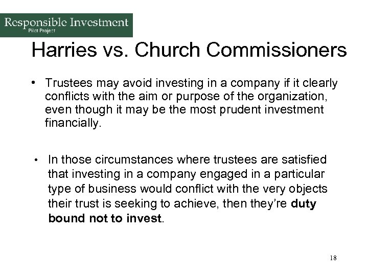 Harries vs. Church Commissioners • Trustees may avoid investing in a company if it
